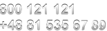 800 121 121  +48 81 535 67 89